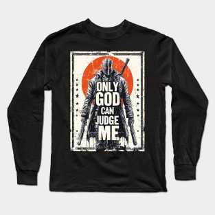 Only God Can Judge Me Long Sleeve T-Shirt